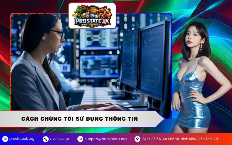 Cách Chúng Tôi Sử Dụng Thông Tin
